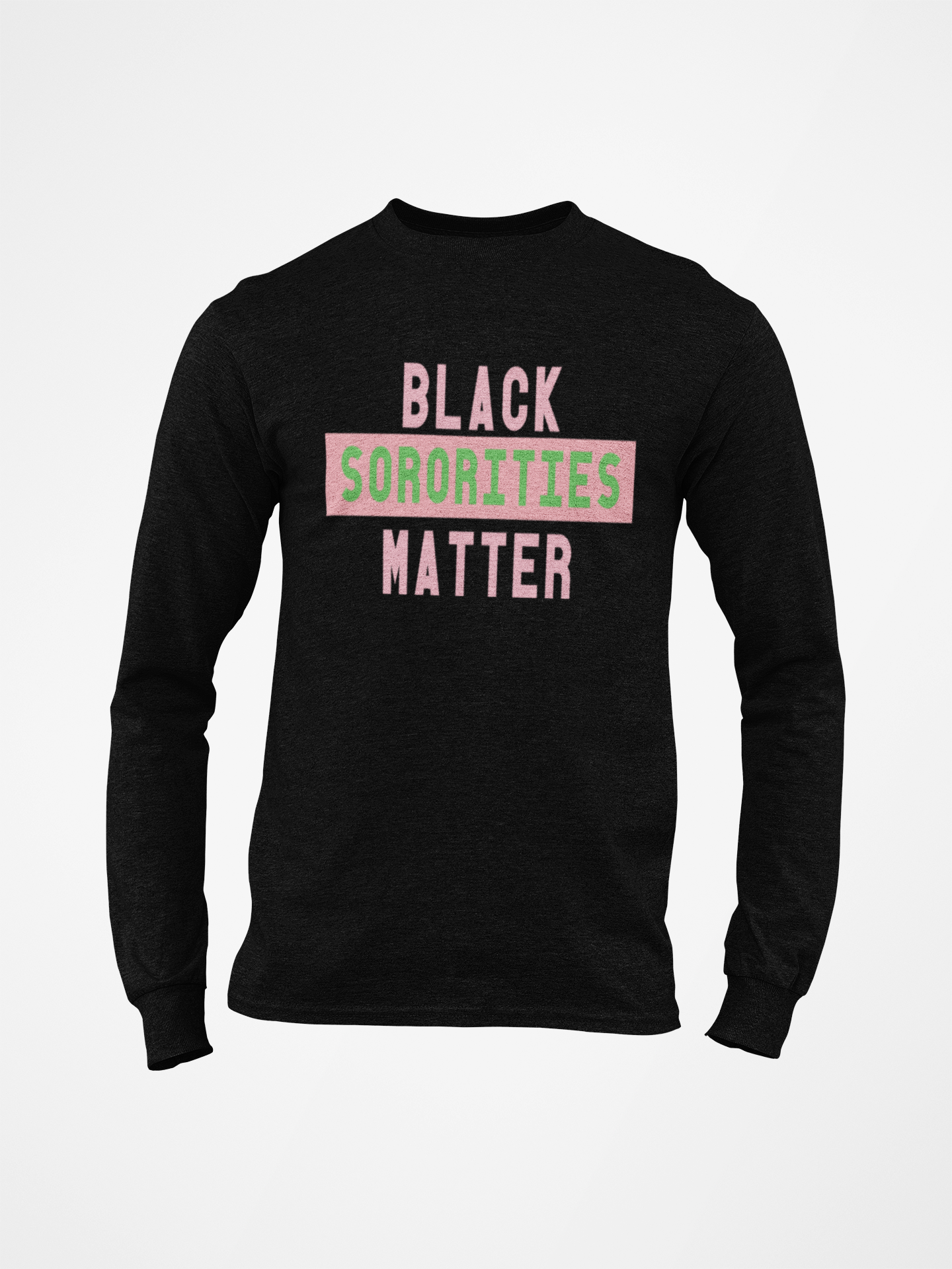 Black Sororities Matter Long Sleeve Tee's