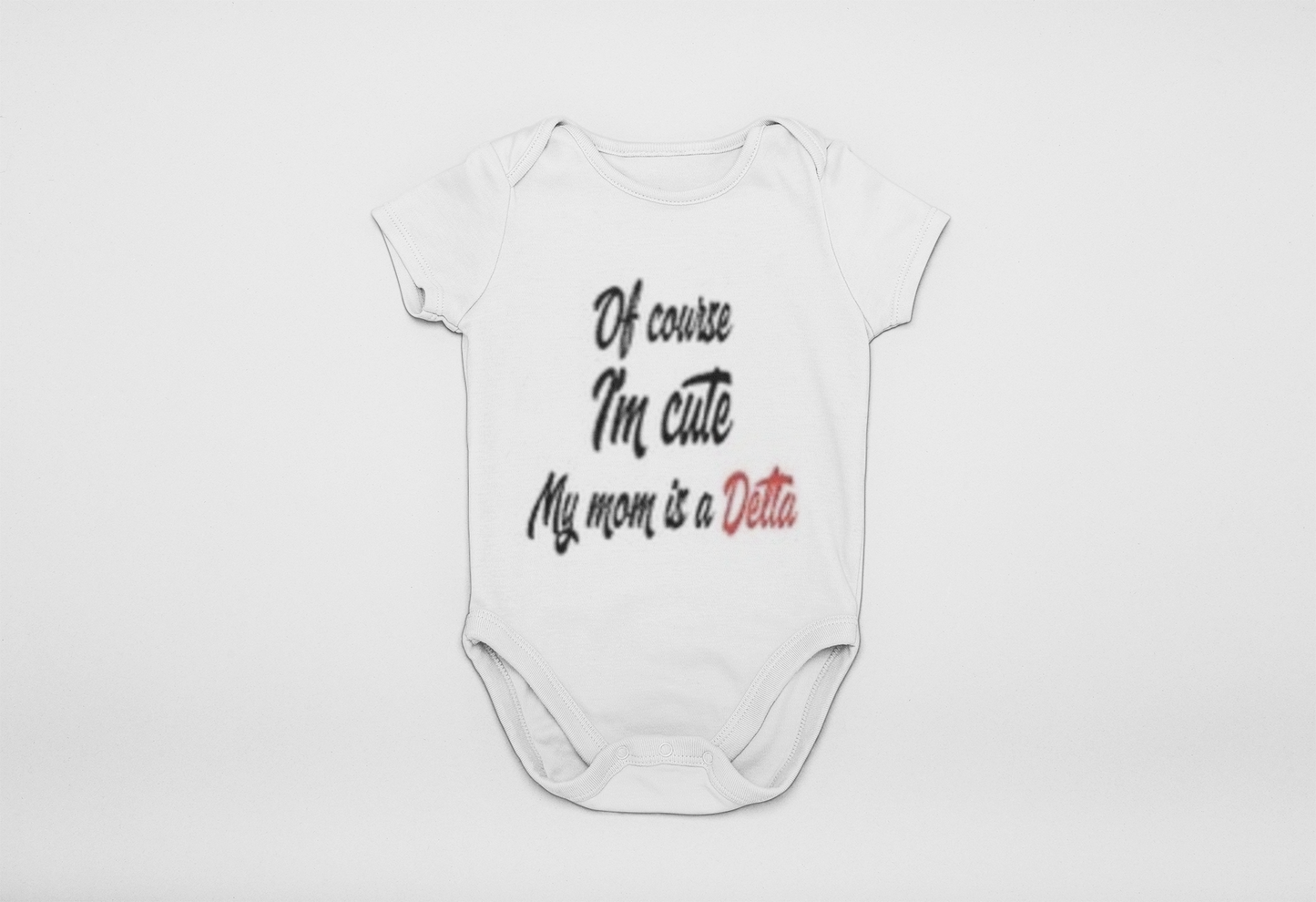 (DST) Of course I'm cute onesie