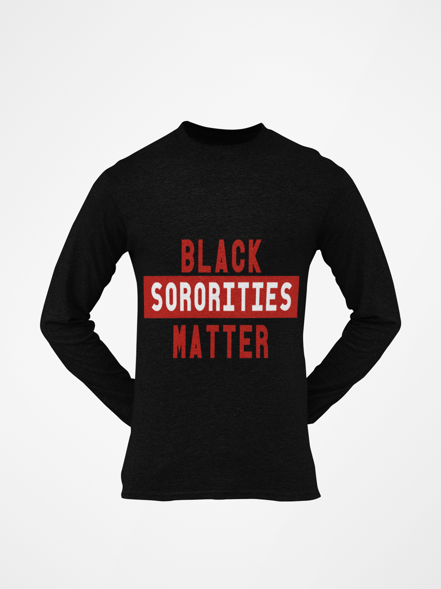 Black  Sororities  Matter Long Sleeve Tee's