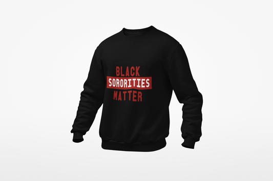 (DST) Black Sororities Matter Sweatshirt